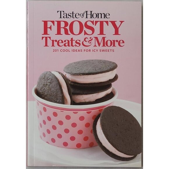 Taste of Home Frosty Treats & More 2015 Cookbook 201 Icy Sweets Recipes - Picture 1 of 12